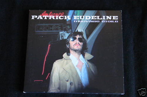 Patrick Eudeline   CD   Mauvaise étoile   2006