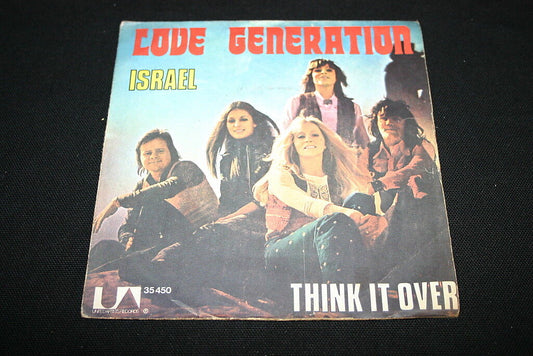LOVE GENERATION   SP 45T 7"   ISRAEL / THINK IT OVER