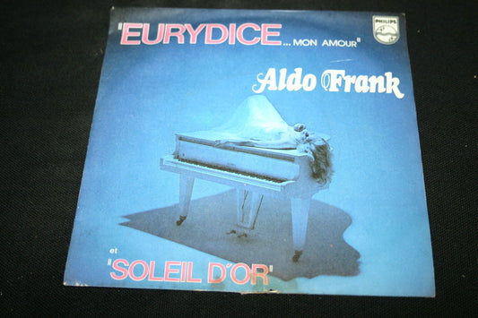 ALDO FRANK   SP 45T 7"   EURYDICE MON AMOUR   1977