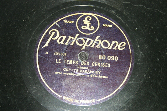 ODETTE BARANCEY   78T   LE TEMPS DES CERISES / LILAS BLANC   PARLOPHONE