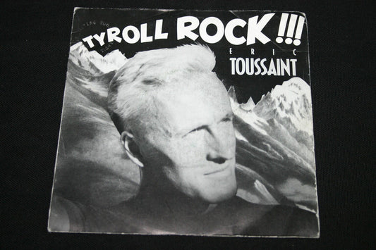 ERIC TOUSSAINT   SP 45T 7"   TYROLL ROCK !!!   1987
