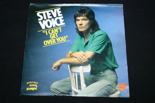 STEVE VOICE   SP 45T 7"   I CAN'T GET OVER YOU   1982