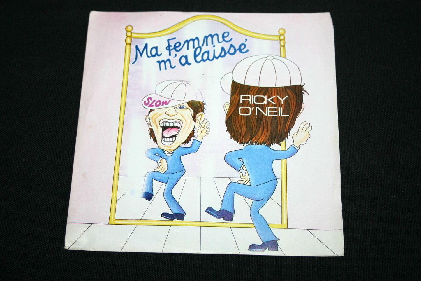 RICKY O'NEIL SP 45T 7" MA FEMME M'A LAISSE 1980