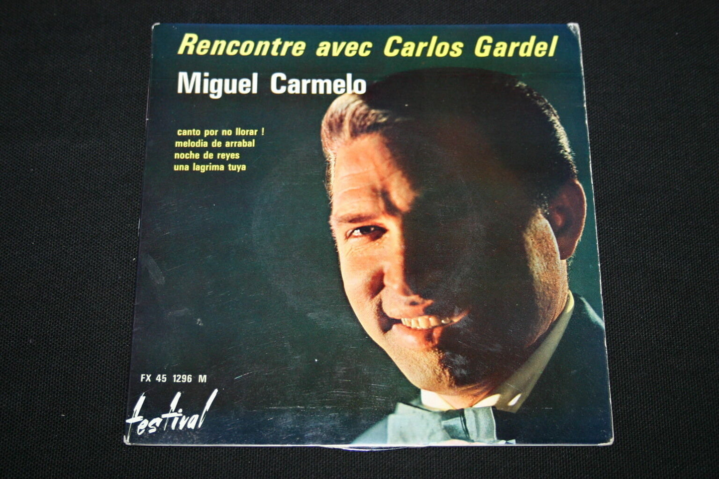 MIGUEL CARMELO   Rencontre avec CARLOS GARDEL   EP 45T 7"   MELODIA DE ARRABAL