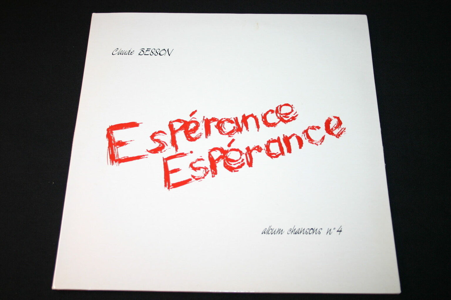 CLAUDE BESSON LP 33T 12" ESPERANCE ESPERANCE ALBUM CHANSONS N°4