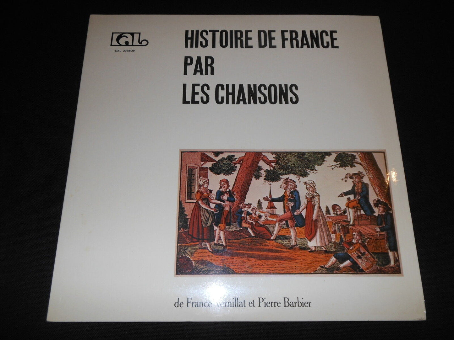 HISTOIRE DE FRANCE PAR LES CHANSONS 2 x LP 33T 12" BARBIER / VERNILLAT