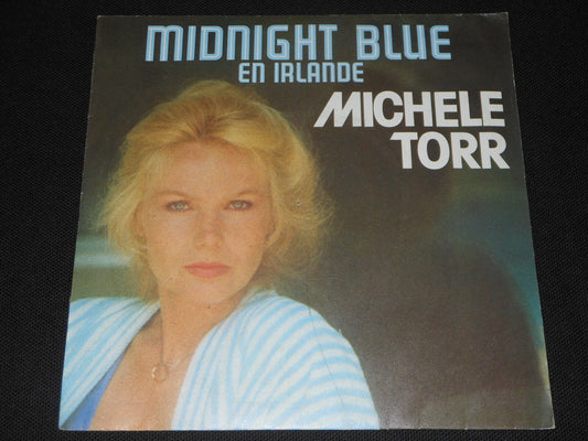 MICHELE TORR   SP 45T 7"   MIDNIGHT BLUE EN IRLANDE   1983