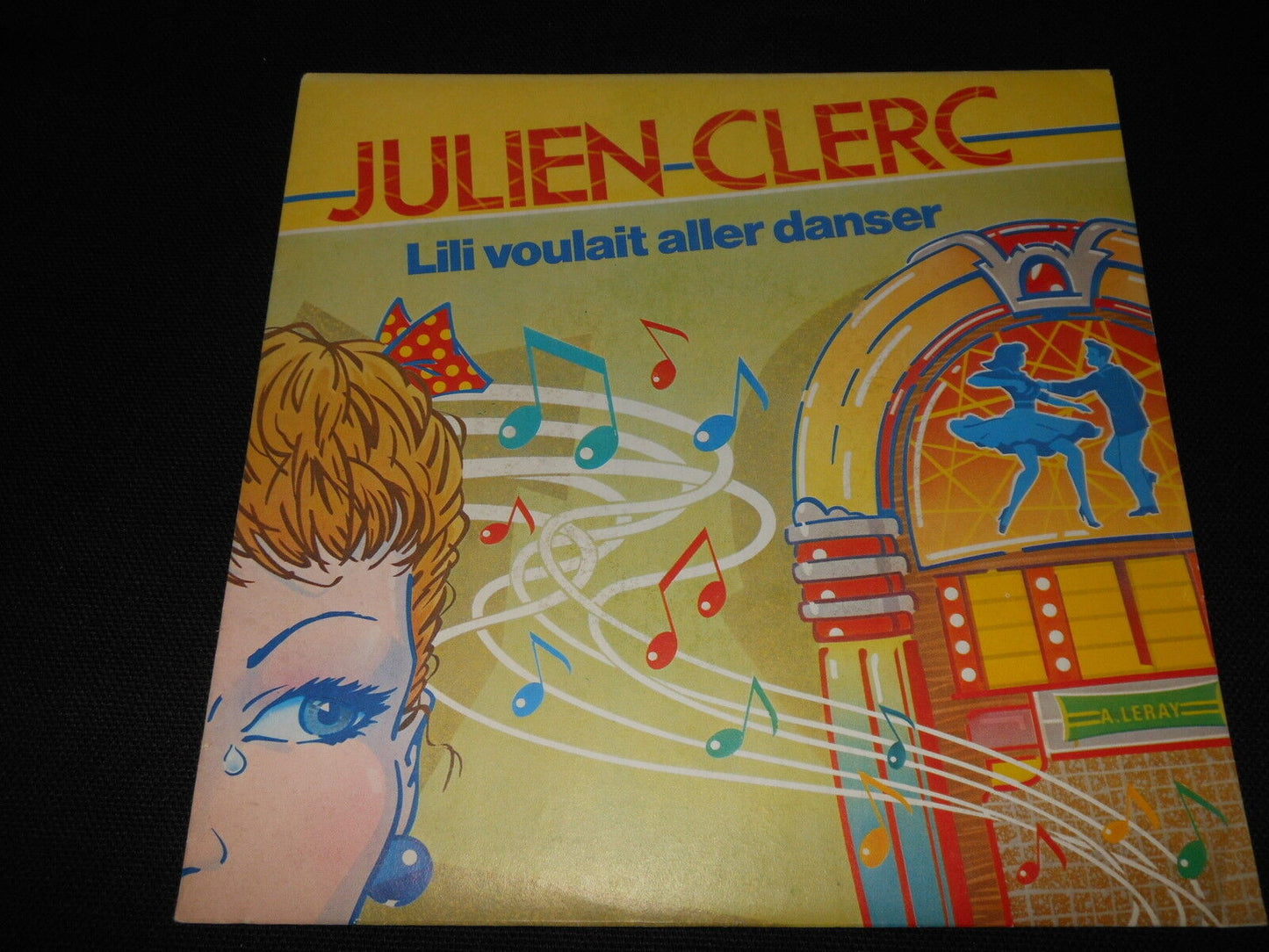 JULIEN CLERC SP 45T 7" LILI VOULAIT ALLER DANSER 1982