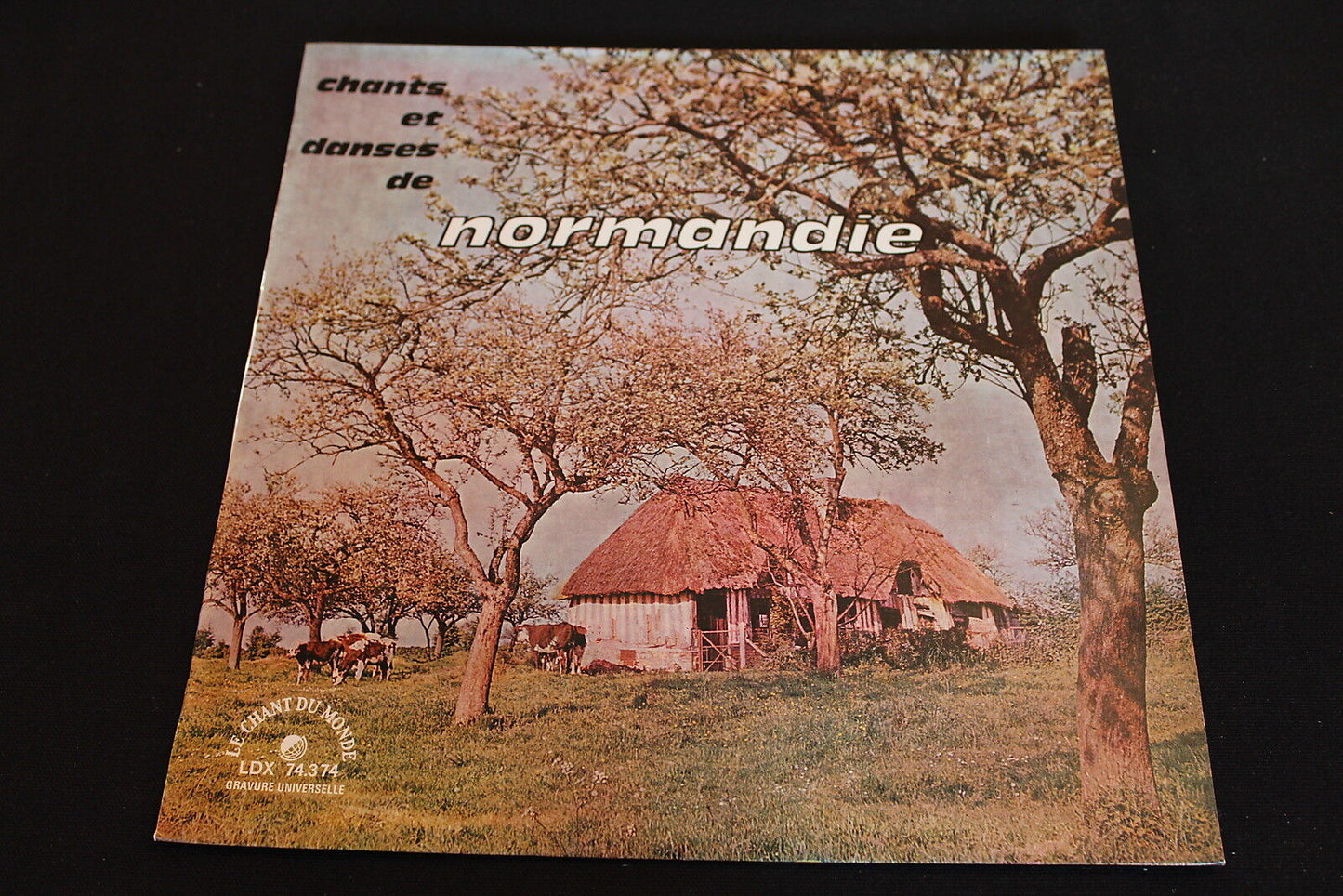 CHANTS ET DANSES DE NORMANDIE LP 33T 12" LE CHANT DU MONDE LDX 74374
