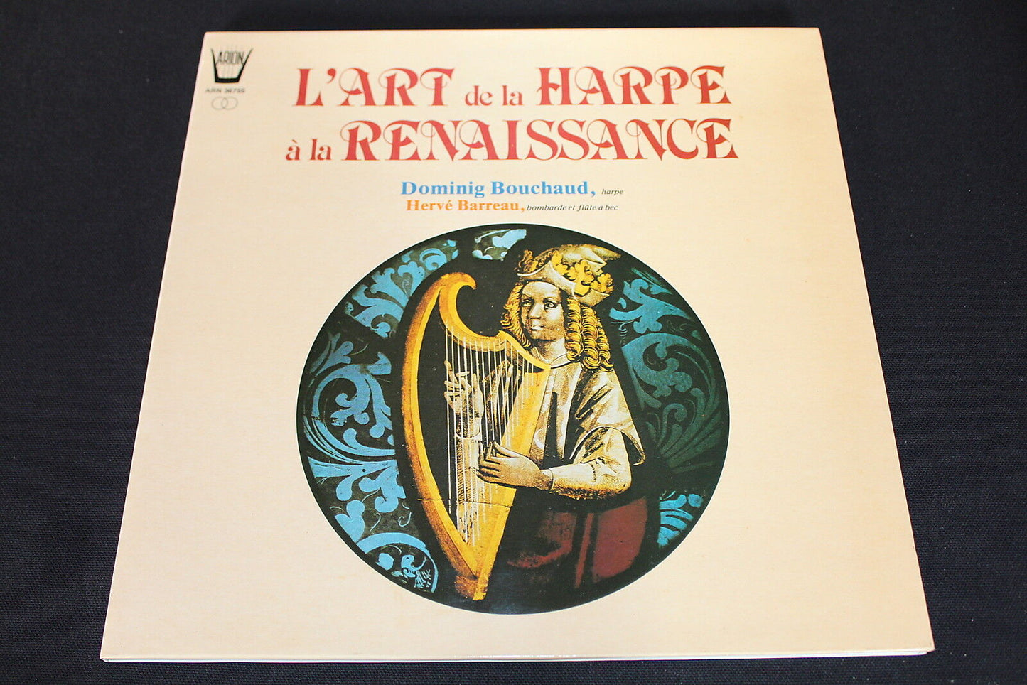 L'ART DE LA HARPE A LA RENAISSANCE DOMINIG BOUCHAUD HERVE BARREAU LP 33T 12"