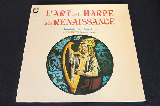 L'ART DE LA HARPE A LA RENAISSANCE   DOMINIG BOUCHAUD  HERVE BARREAU  LP 33T 12"
