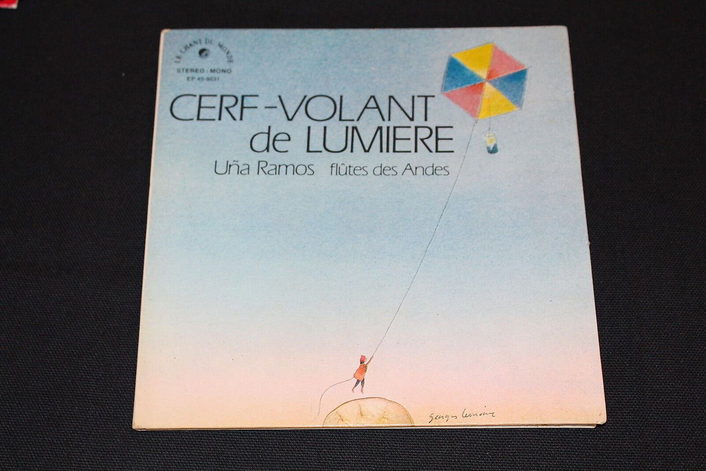 UNA RAMOS FLUTES DES ANDES CERF-VOLANT DE LUMIERE EP 45T 7"