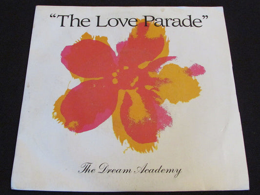 THE DREAM ACADEMY   SP 45T 7"   THE LOVE PARADE   1985