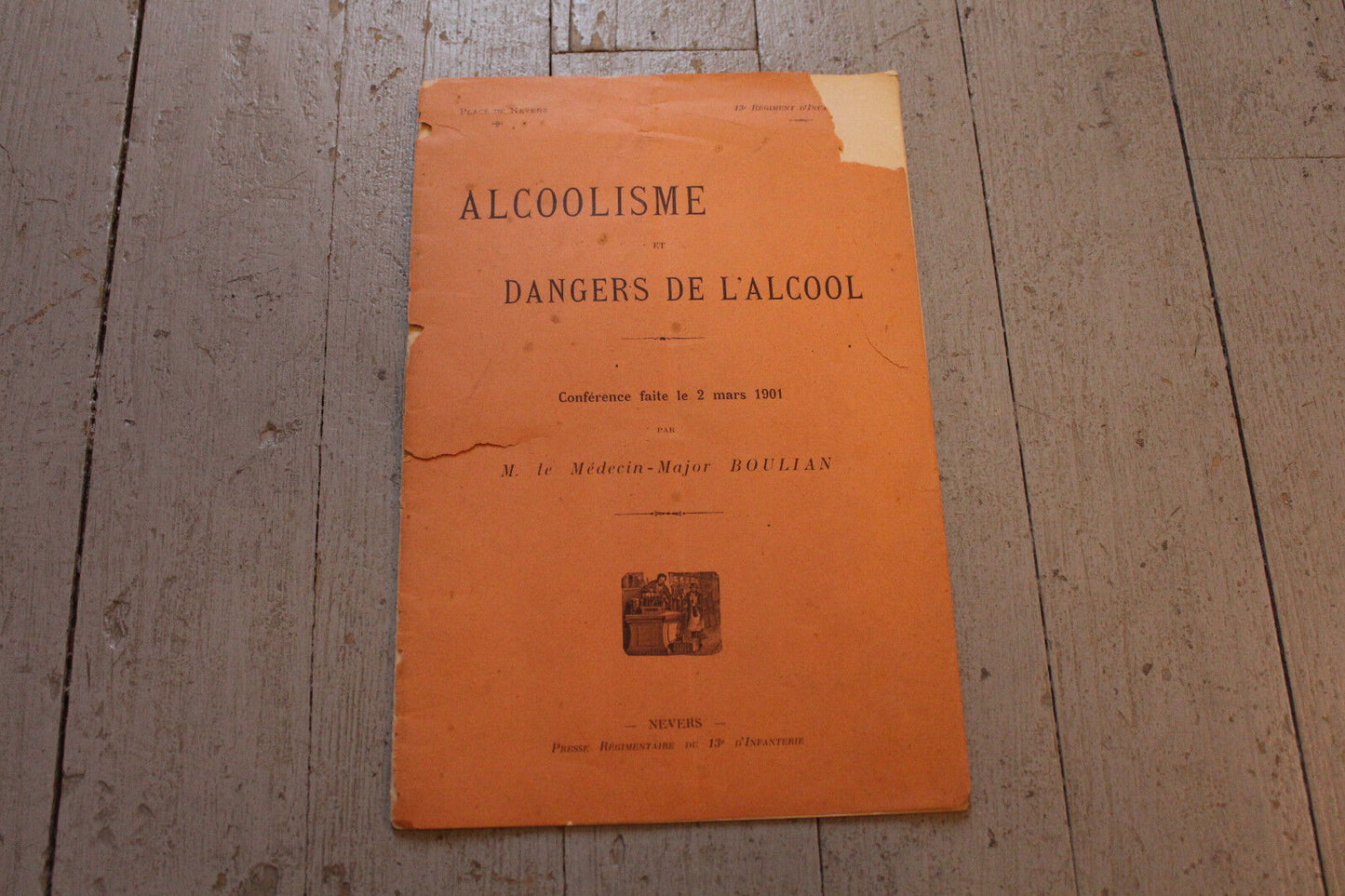 ALCOOLISME et DANGERS DE L'ALCOOL Conférence 2 mars 1901 Médecin-Major BOULIAN