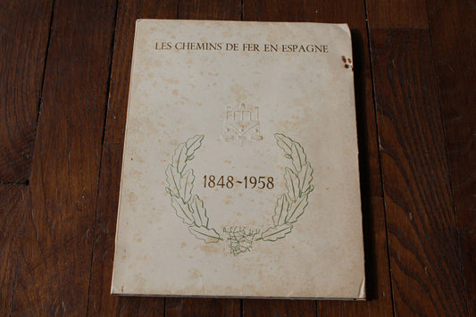 Les Chemins de Fer en Espagne (1848-1958)