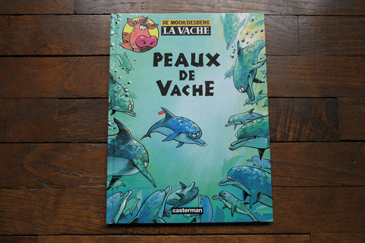 BD EO DE MOOR / DESBERG LA VACHE PEAUX DE VACHE CASTERMAN 04/95