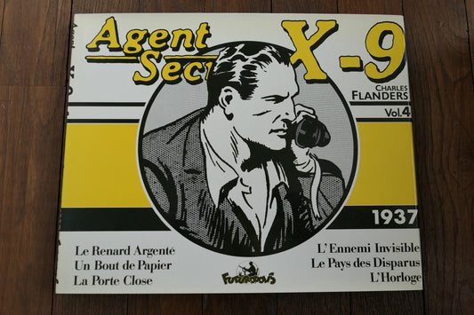 BD AGENT SECRET X-9 VOL. 4 1937 CHARLES FLANDERS FUTUROPOLIS JUIN 1984