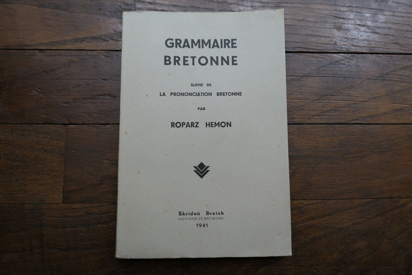 GRAMMAIRE BRETONNE LA PRONONCIATION BRETONNE ROPARZ HEMON SKRIDOU BREIZH 1941