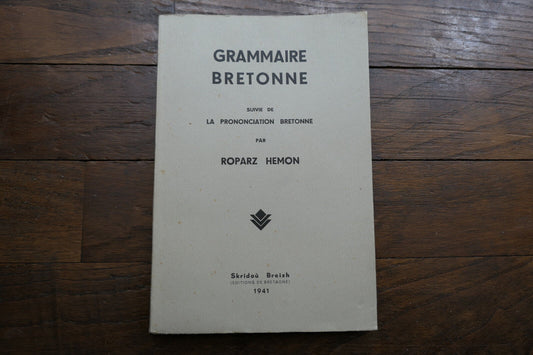 GRAMMAIRE BRETONNE LA PRONONCIATION BRETONNE ROPARZ HEMON SKRIDOU BREIZH 1941