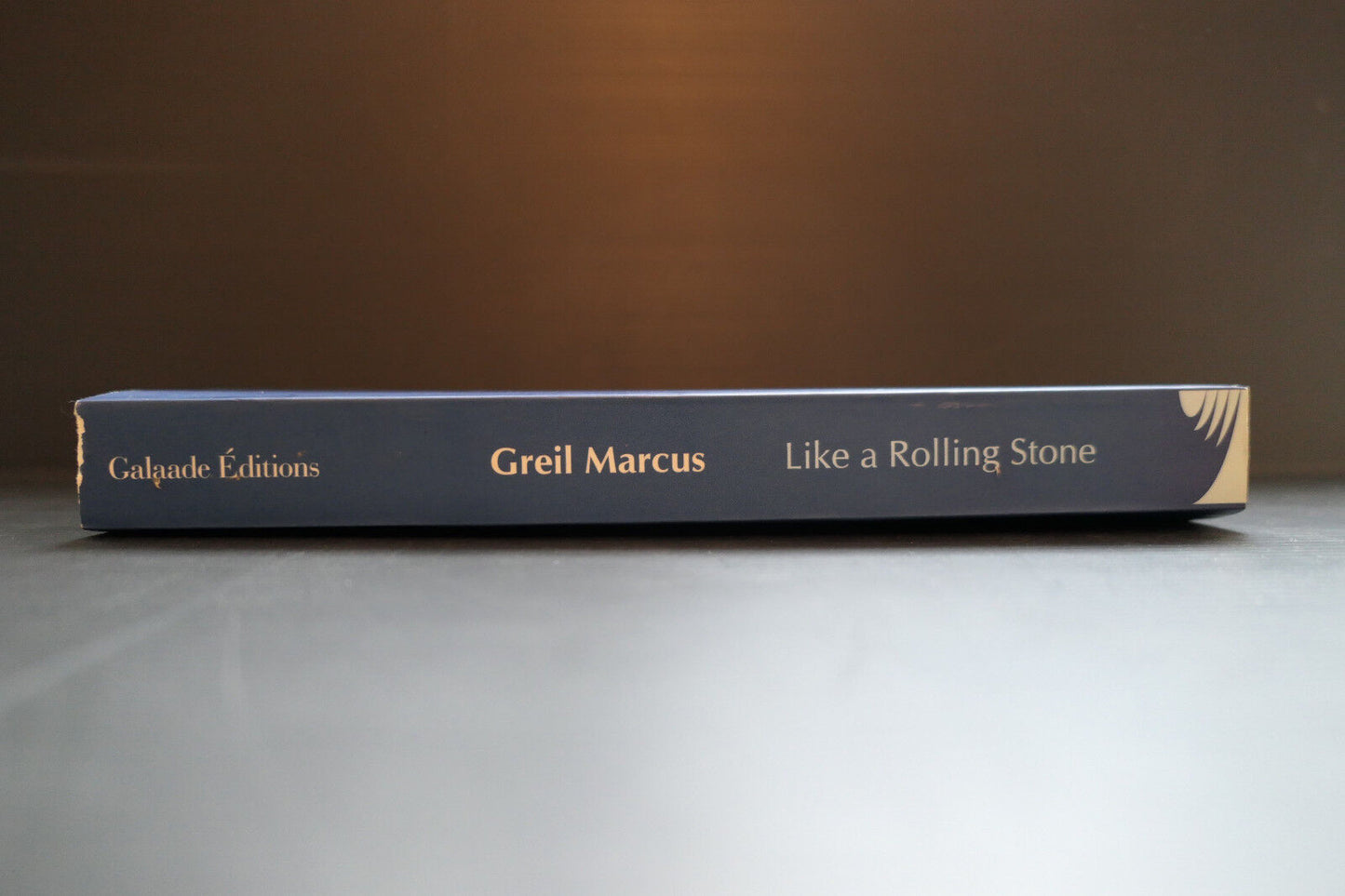 GREIL MARCUS LIKE A ROLLING STONE BOD DYLAN GALAADE EDITIONS 2005