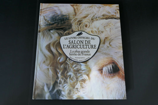 LE LIVRE OFFICIEL DU SALON DE L'AGRICULTURE LA PLUS GRANDE FERME DE FRANCE 2008