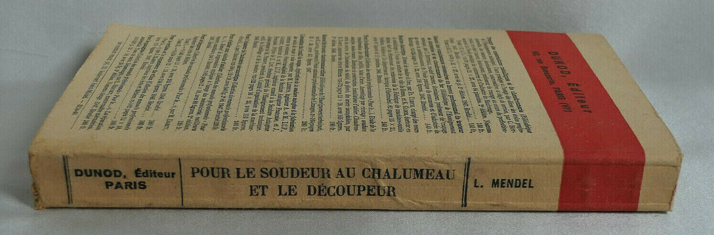 POUR LE SOUDEUR AU CHALUMEAU ET LE DECOUPEUR / L. MENDEL / DUNOD 1948