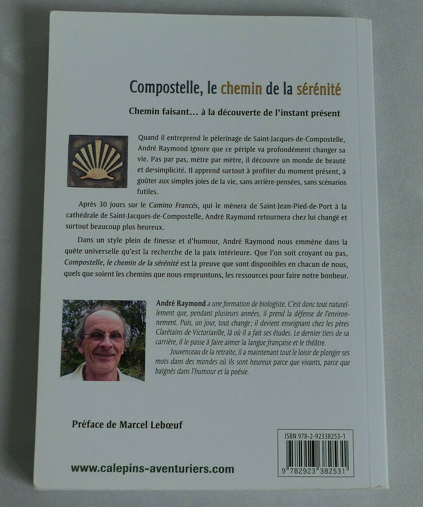 COMPOSTELLE, LE CHEMIN DE LA SERENITE / RECIT / ANDRE RAYMOND / 2011