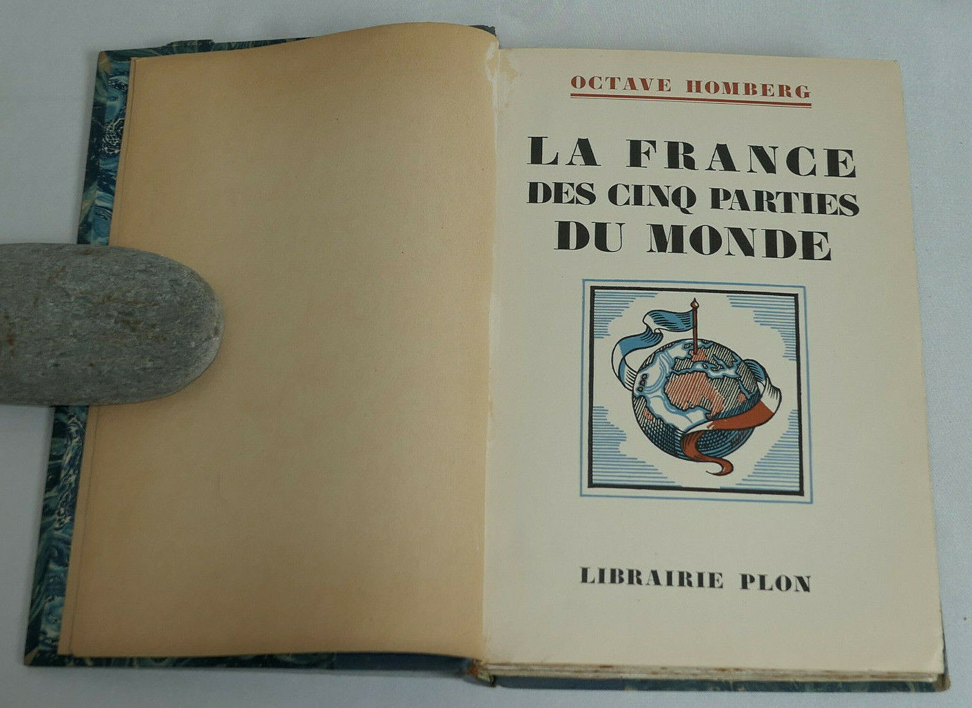 LA FRANCE DES CINQ PARTIES DU MONDE / OCTAVE HOMBERG / PLON 1928 / SIGNE