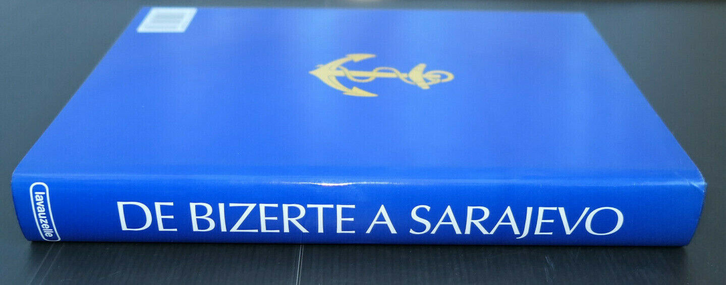 DE BIZERTE A SARAJEVO / TROUPES DE MARINE / LAVAUZELLE 1995