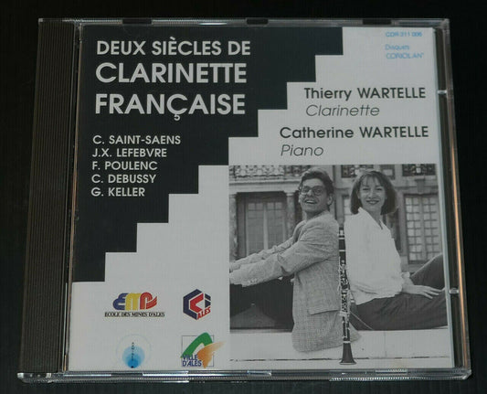 CD CATHERINE & THIERRY WARTELLE / DEUX SIECLES DE CLARINETTE FRANCAISE / 1990