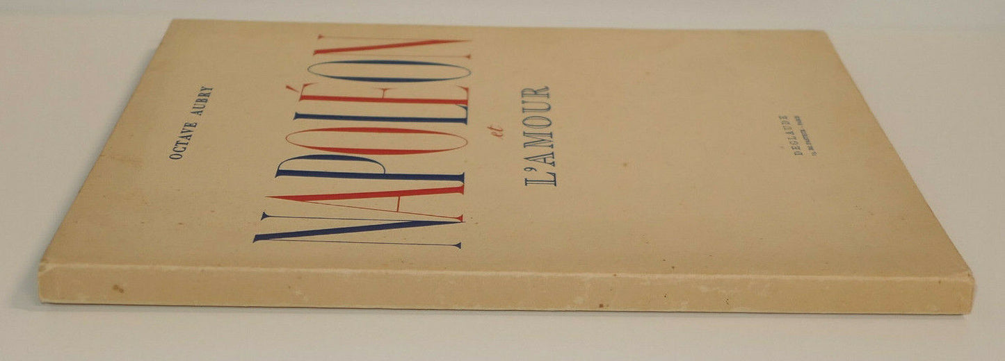 NAPOLEON ET L'AMOUR / OCTAVE AUBRY / DEGLAUDE 1937