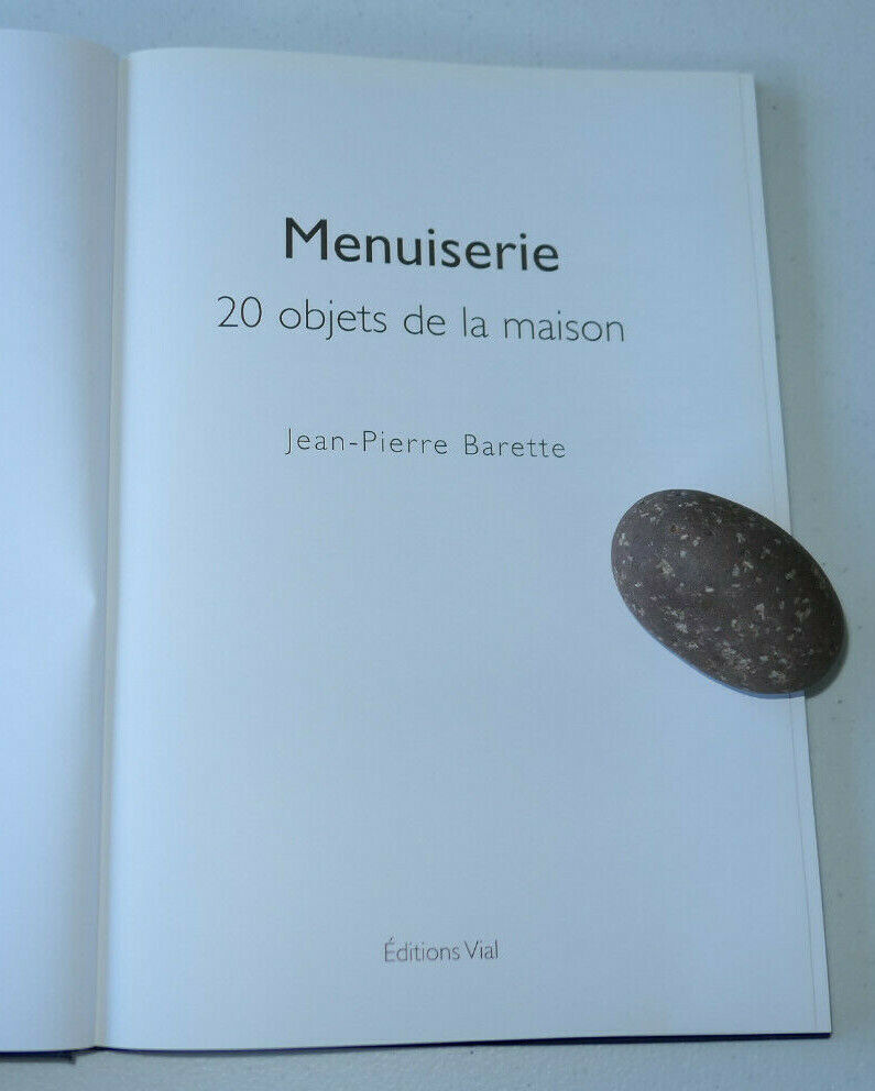 MENUISERIE / JEAN-PIERRE BARETTE / OBJETS DE JARDIN ET DE MAISON / EDITIONS VIAL