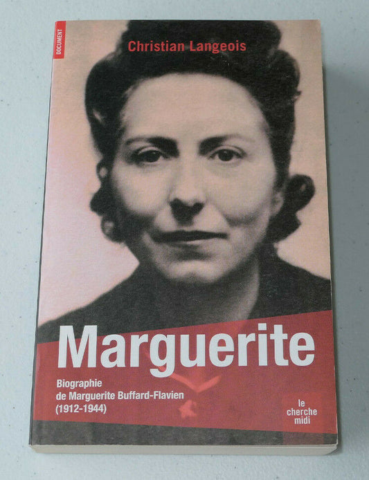 BIOGRAPHIE DE MARGUERITE BUFFARD-FLAVIEN / HISTOIRE RESISTANCE WWII / 2009