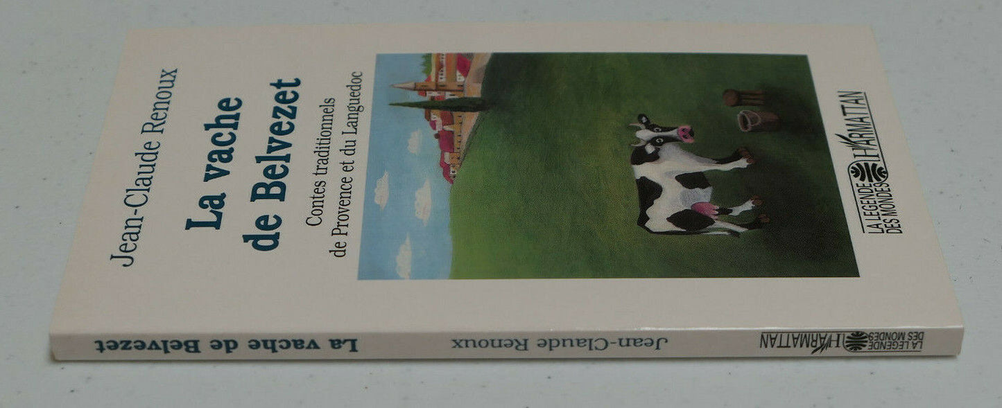 LA VACHE DE BELZEVET CONTES DE PROVENCE ET DU LANGUEDOC / L'HARMATTAN 2003