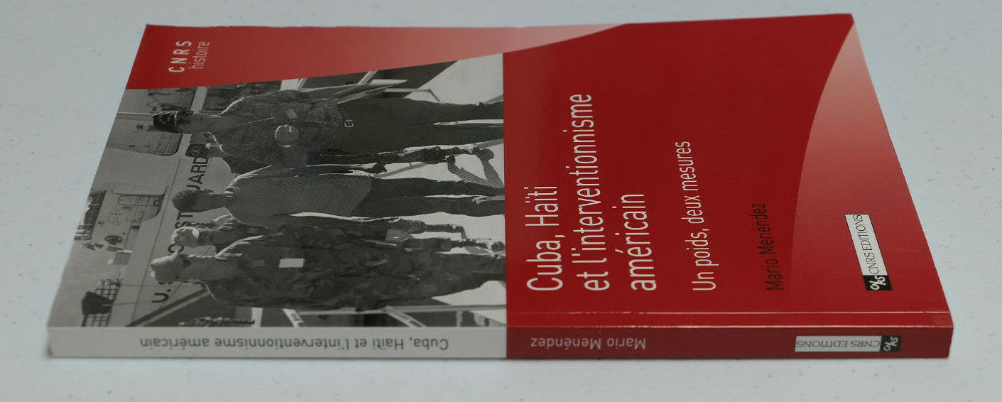CUBA HAITI ET L'INTERVENTIONNISME AMERICAIN / MARIO MENENDEZ CNRS EDITIONS 2005