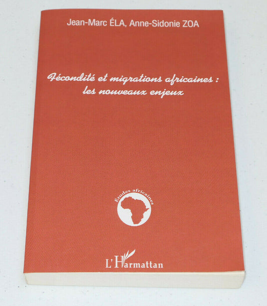 FECONDITE ET MIGRATIONS AFRICAINES LES NOUVEAUX ENJEUX / L'HARMATTAN 2006