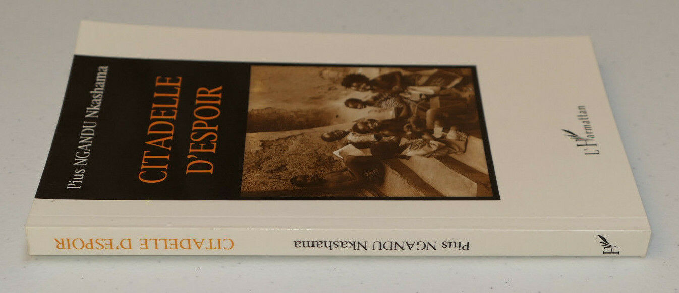 CITADELLE D'ESPOIR / PIUS NGANDU NKASHAMA / L'HARMATTAN 1995