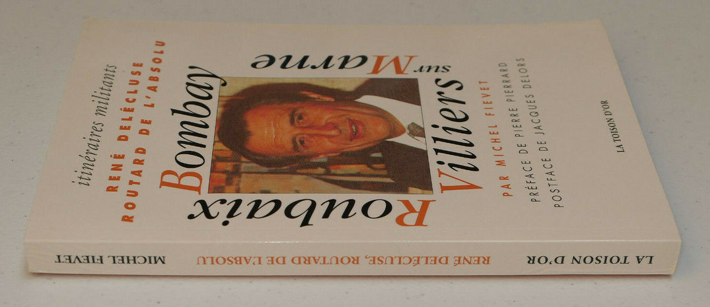 RENE DELECLUSE ROUTARD DE L'ABSOLU / MICHEL FIEVET / LA TOISON D'OR 2004