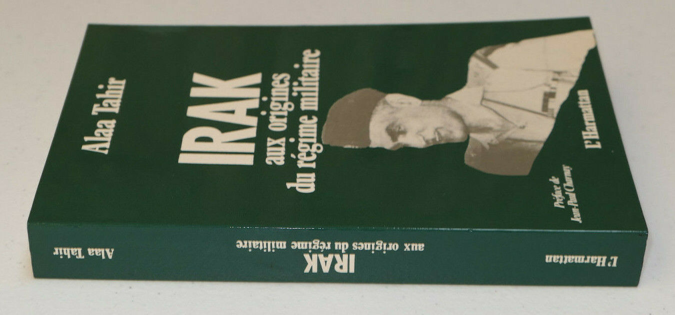 IRAK AUX ORIGINES DU REGIME MILITAIRE / ALAA TAHIR / L'HARMATTAN 1989