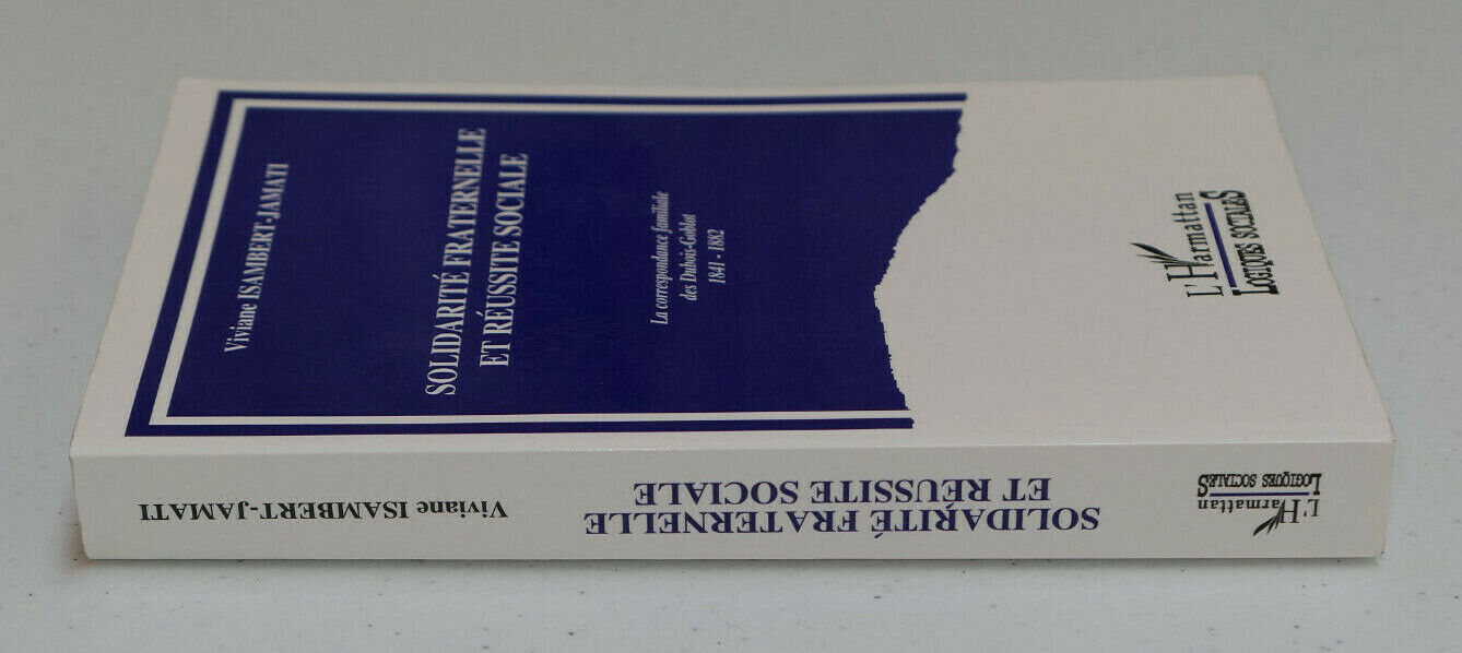 SOLIDARITE FRATERNELLE ET REUSSITE SOCIALE / CORRESPONDANCE DUBOIS-GOBLOT / 1995