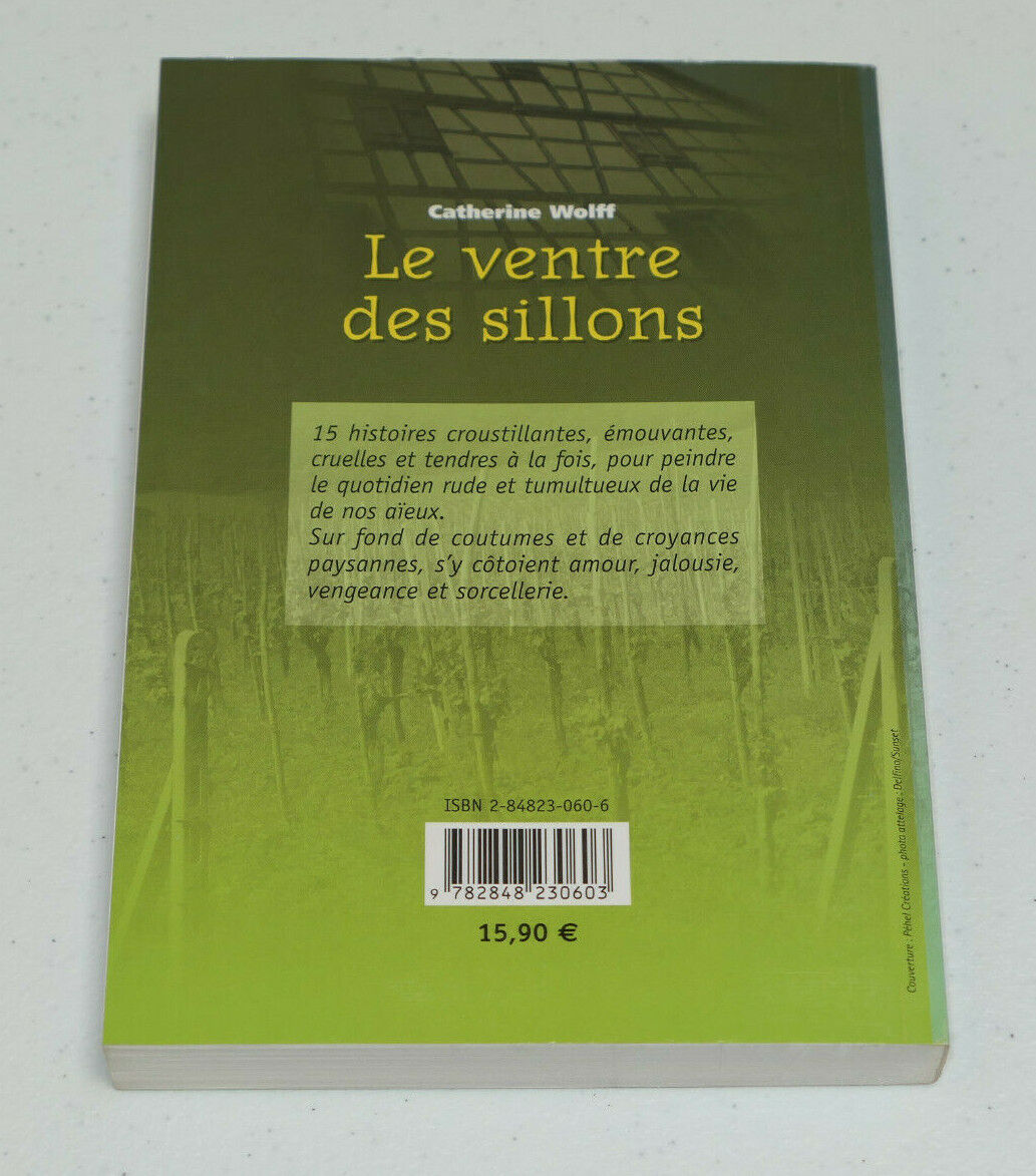 LE VENTRE DES SILLONS HISTOIRES PITTORESQUES DE LA PAYSANNERIE ALSACIENNE / 2006