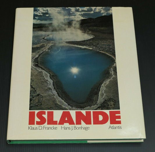 ISLANDE / KLAUS D. FRANCKE / HANS J. BONHAGE / ATLANTIS