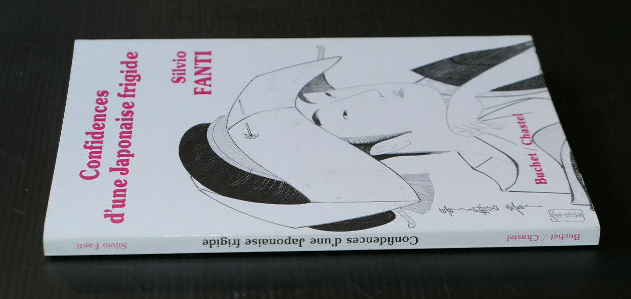 CONFIDENCES D'UNE JAPONAISE FRIGIDE / SILVIO FANTI / BUCHET CHASTEL 1986