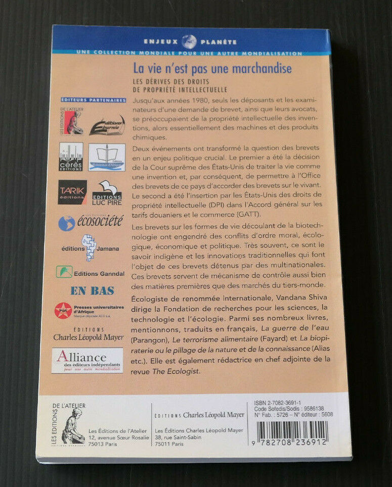 LA VIE N'EST PAS UNE MARCHANDISE / VANDANA SHIVA / PROPRIETE INTELLECTUELLE