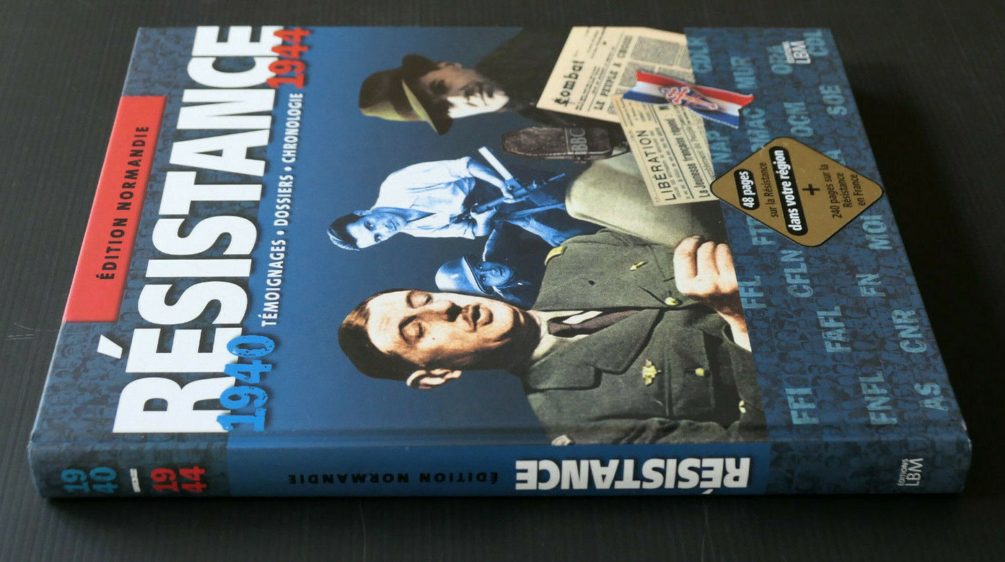 RESISTANCE NORMANDIE TEMOIGNAGES DOSSIERS CHRONOLOGIE / EDITIONS LBM 2003