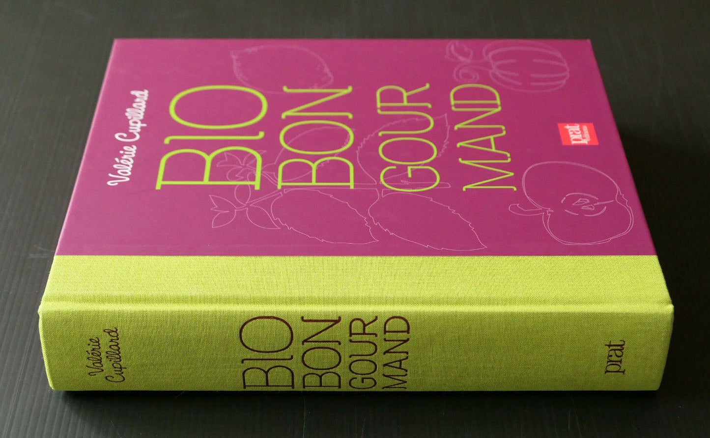 BIO BON GOURMAND / VALERIE CUPILLARD / PRAT EDITIONS 2015 / CUISINE RECETTES