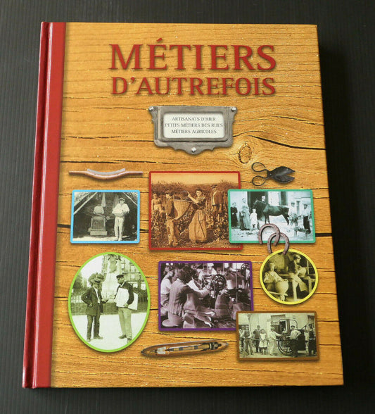 METIERS D'AUTREFOIS ARTISANATS METIERS AGRICOLES PETITS METIERS DES RUES