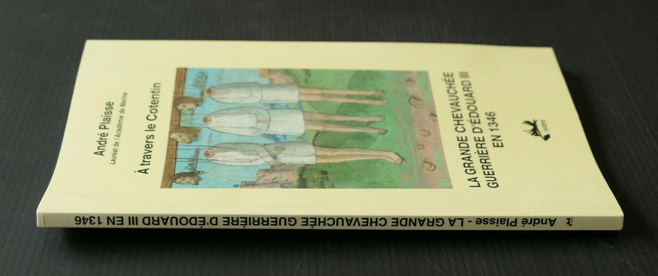 LA GRANDE CHEVAUCHEE GUERRIERE D'EDOUARD III EN 1346 / COTENTIN / ISOETE 1994