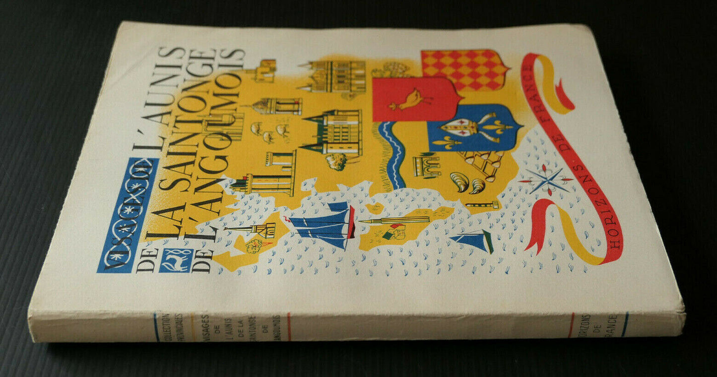 VISAGES DE L'AUNIS DE LA SAINTONGE DE L'ANGOUMOIS / HORIZONS DE FRANCE 1952