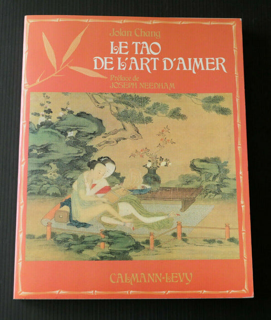 LE TAO DE L'ART D'AIMER / JOLAN CHANG / SEXUALITE THERAPIE TAOISME / 1992